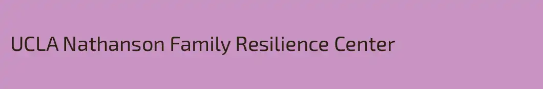 UCLA Nathanson Family Resilience Center